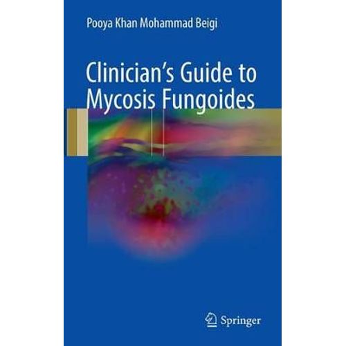 Clinician's Guide To Mycosis Fungoides