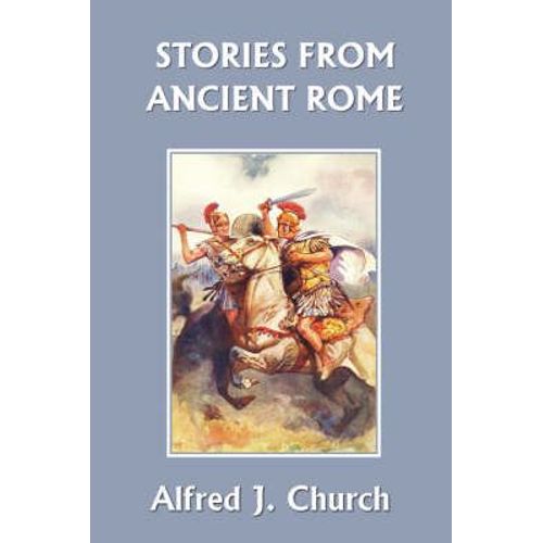 Stories From Ancient Rome (Yesterday's Classics)