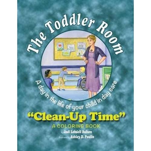 The Toddler Room: Clean-Up Time