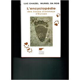 L'encyclopédie Des Traces D'animaux D'europe