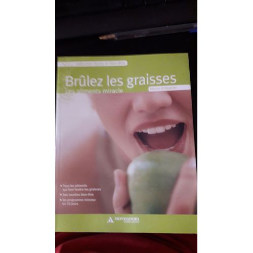 Brûlez Les Graisses - Les Aliments Miracles De Marion Grillparzer