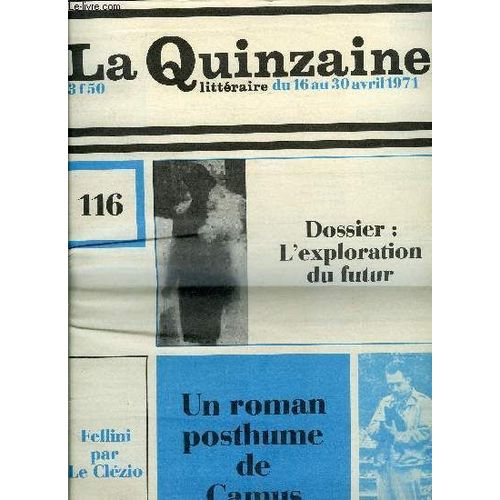 La Quinzaine Littéraire N° 116 - L Arche Par Anne Fabre Luce, Avant Une Guerre Par Maurice Nadeau, Le Voisinage Des Cavernes Par Jean Gaugeard, Les Sept Pendus Et Autres Récits Par Georges Nivat(...)