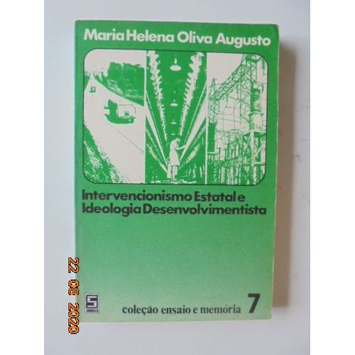 Intervencionismo Estatal E Ideologia Desenvolvimentista : Estudo Sobre A Codepar -- Companhia De Desenvolvimento Econômico Do Paraná