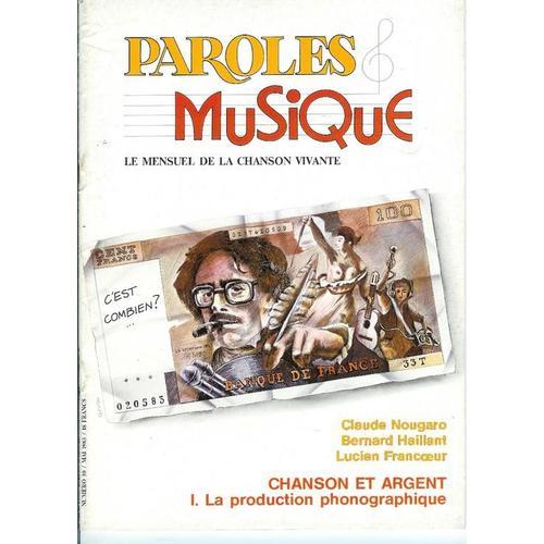 Paroles Et Musique N° 30, Chanson Et Argent + Nougaro, Bernard Haillant, Lucien Francoeur, Blanchard, Renaud, Guy Béart, Pierre Louki, Pierre Barouh, Castelhemis, Anne Sylvestre, Jean-Marc...