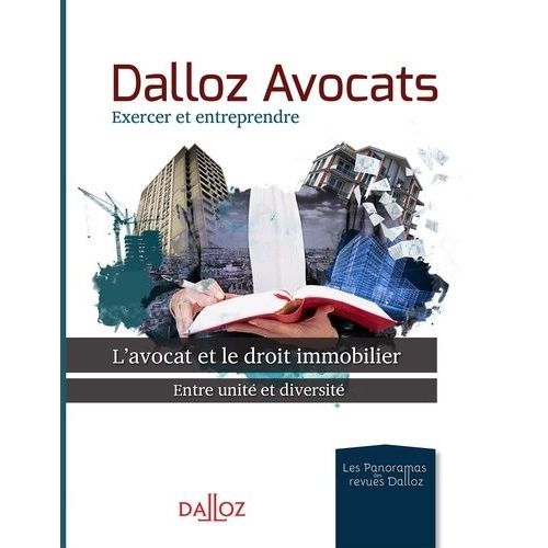L'avocat Et Le Droit Immobilier - Entre Unité Et Diversité