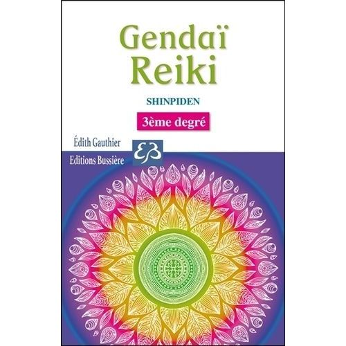 Gendaï Reiki Shinpiden - 3ème Degré