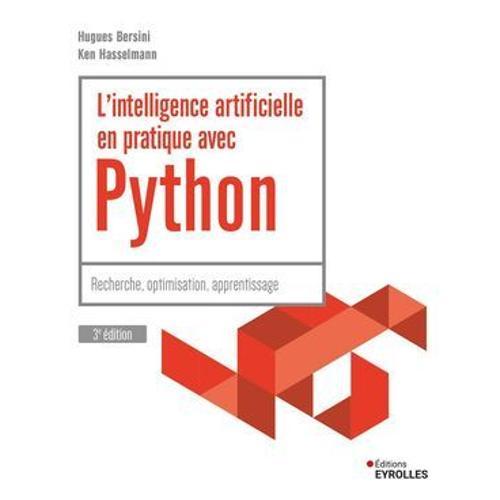 L'intelligence Artificielle En Pratique Avec Python - 3e Édition