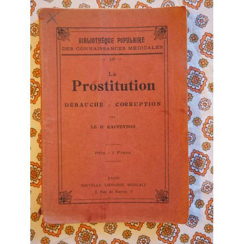 La Prostitution - Débauche - Corruption