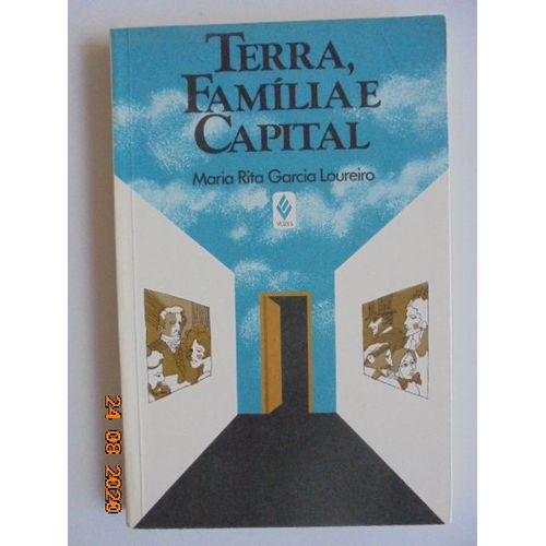 Terra, Familia E Capital: Formacao E Expansao Da Pequena Burguesia Rural Em Sao Paulo