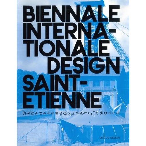 Biennale Internationale Design Saint-Etienne 2008 - Edition Bilingue Français-Anglais