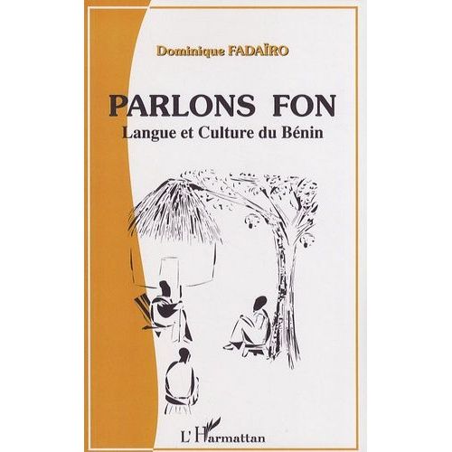 Parlons Fon - Langue Et Culture Du Bénin