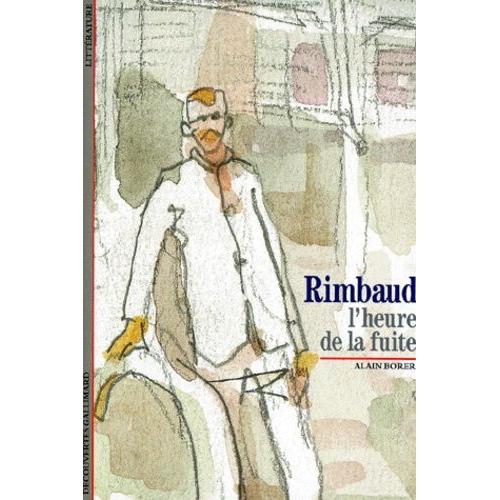 Rimbaud - L'heure De La Fuite