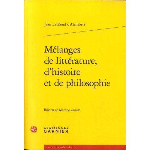 Mélanges De Littérature, D'histoire Et De Philosophie