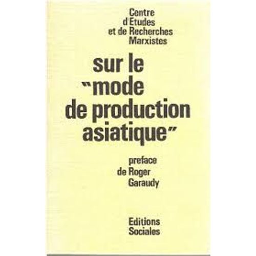Sur Le "Mode De Production Asiatique"