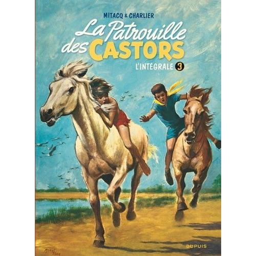 La Patrouille Des Castors, L'intégrale Tome 3