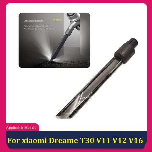 Tête d'aspiration pour aspirateur Xiaomi Dreame T30 V11 V12 V16, 1 pièce, éclairage à fente étroite, accessoires de nettoyage