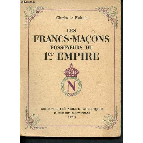 Les Francs-Maçons, Fossoyeurs Du 1er Empire