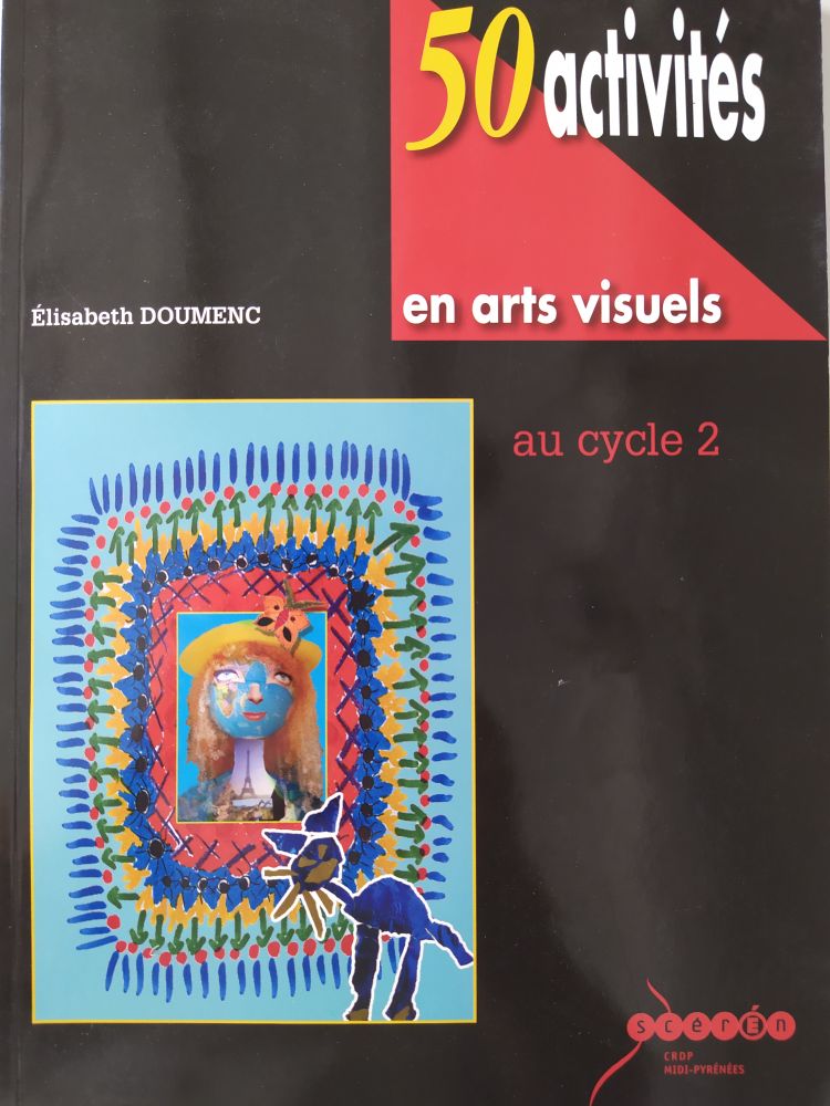 50 Activites En Arts Visuels Au Meilleur Prix Neuf Et Occasion Rakuten