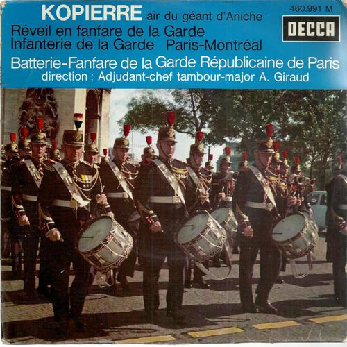 Kopierre "Air Du Géant D'aniche" (A. Giraud) - Paris-Montreal (A. Giraud) / Réveil En Fanfare De La Garde (C. Gourdin) - Infanterie De La Garde (A. Giraud)