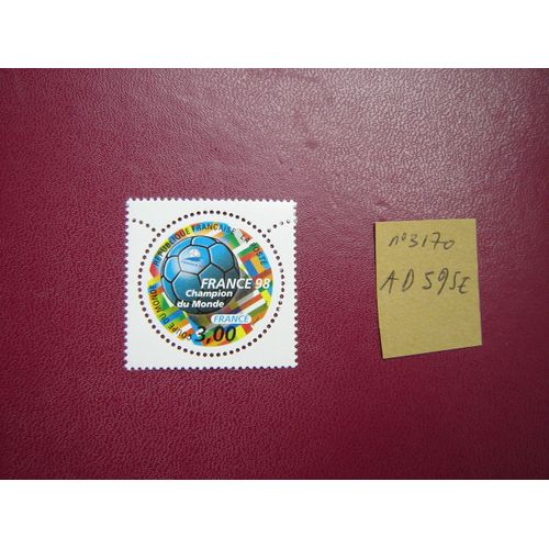 Ad 595 E / Timbre France 1998* Neufs Avec Gomme N° 3170 France Coupe Du Monde Football