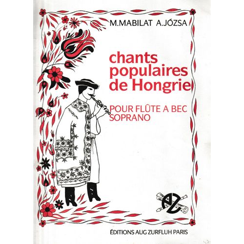 Chants Populaires De Hongrie Pour Flute A Bec Soprano De M. Mabilat & A. Jozsa