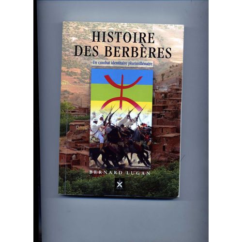 Histoire Des Berbères - Un Combat Identitaire Plurimillénaire