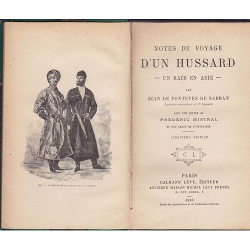 Notes De Voyage D'un Hussard Un Raid En Asie Avec Une Lettre De Frédéric Mistral