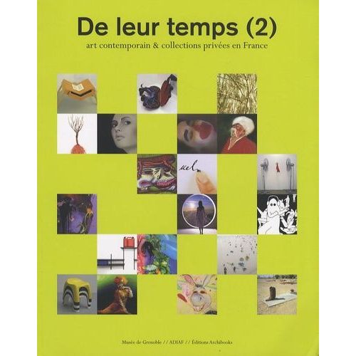 De Leur Temps (2) - Art Contemporain & Collections Privées En France
