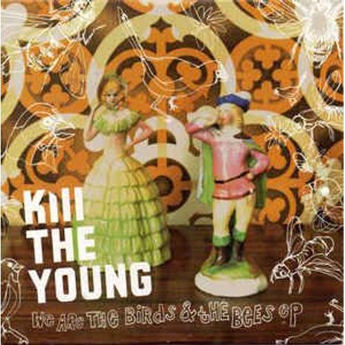 Kill The Young ‎ We Are The Birds & The Bees Ep