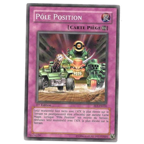 Carte Yu-Gi-Oh ! Pôle Position Fet-Fr050 [Premiere Edition 1] Vf