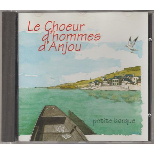 Le Choeur D'hommes D'anjou : Petite Barque (Cd)