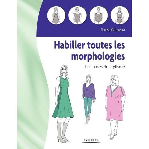 Habiller Toutes Les Morphologies - Les Bases Du Stylisme