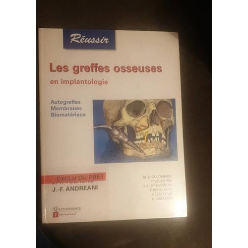 Les Greffes Osseuses En Implantologie, Autogreffes Membranes Biomatériaux, Jean -François Tunisie, J. F. Andreani