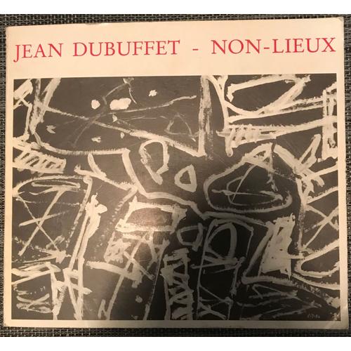 Jean Dubuffet Non -Lieux