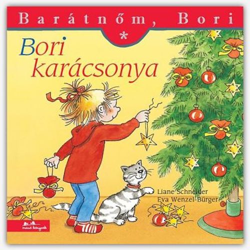 Livre De Liane Schneider, Eva Wenzel-Burger. Baratom, Bori. Bori Karacsonya. Editions Mano Konyvek. Livre En Hongrois.