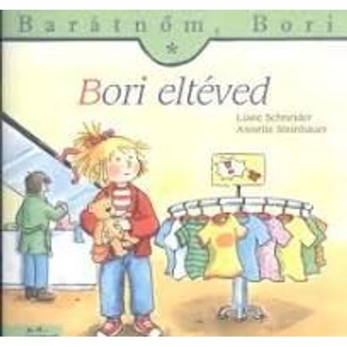 Livre De Liane Schneider, Annette Steinhauer. Baratom, Bori. Bori Elteved. Editions Mano Konyvek. Livre En Hongrois.