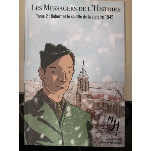 Les Messagers De L Histoire Tome 2 Robert Et Le Souffle De La Victoire
