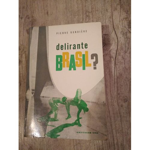 Delirante Brasil?