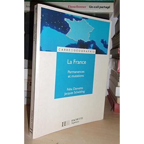 La France : Permanences Et Mutations