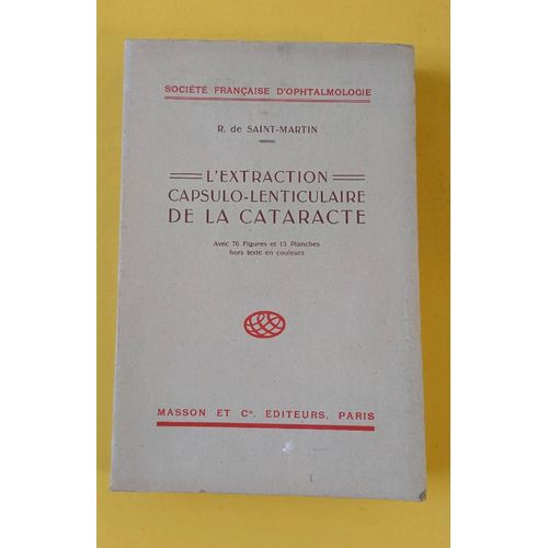 Société Française D'ophtalmologie L'extraction Capsulo-Lenticulaire De La Cataracte