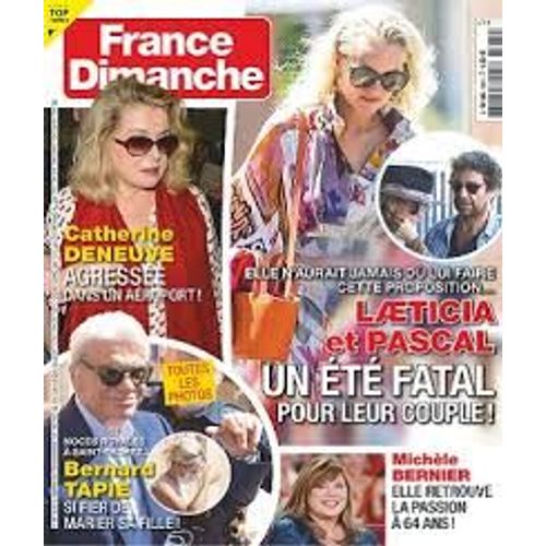 France Dimanche N°3861 : Laeticia Et Pascal - Catherine Deneuve - Bernard Tapie - Michele Bernier