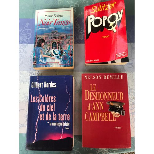 Noir Tango De Régine Deforge / Popov De Sulitzer - Les Colères Du Ciel Et De La Terre, La Montagne Brisée De Gilbert Bordes - Le Déshonneur D Ann Campbell De Nelson Demille : 4 Livres
