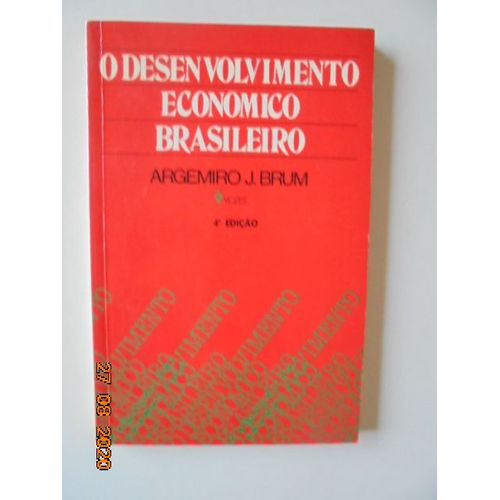 O Desenvolvimento Economico Brasileiro