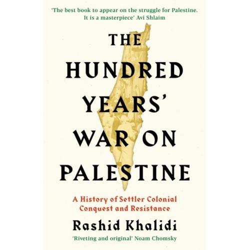 The Hundred Years' War On Palestine