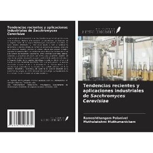 Tendencias Recientes Y Aplicaciones Industriales De Sacchromyces Cerevisiae