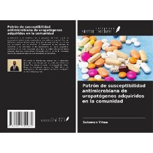 Patrón De Susceptibilidad Antimicrobiana De Uropatógenos Adquiridos En La Comunidad
