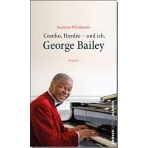 Cranko, Haydée - Und Ich, George Bailey