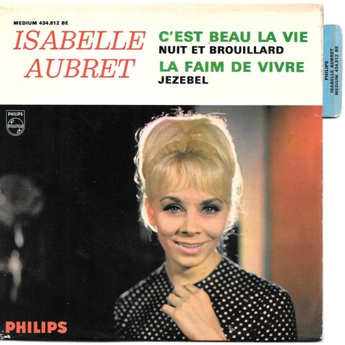 Isabelle Aubret : C Est Beau La Vie / Nuit Et Brouillard / Jezebel / La Faim De Vivre [Vinyle 45 Tours 7" Ep] 1963 (Avec Languette)