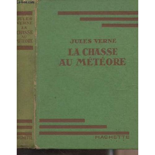 La Chasse Au Météore - Collection Bibliotheque Verte.