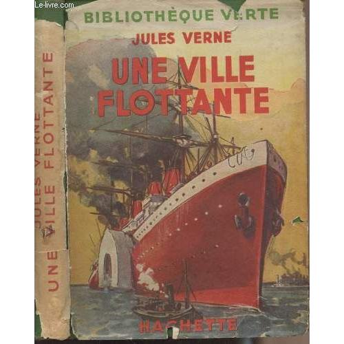 Une Ville Flottante - Collection Bibliotheque Verte.